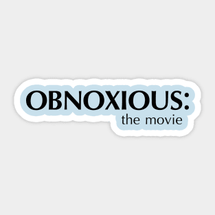 OBNOXIOUS the movie Sticker